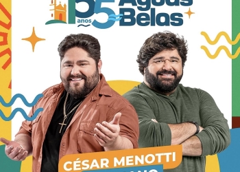 Águas Belas: César Menotti & Fabiano são confirmados nas comemorações dos 155 anos da cidade